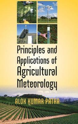 bokomslag Principles and Applications of Agricultural Meteorology