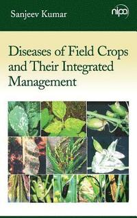 bokomslag Diseases of Field Crops and Their Integrated Management