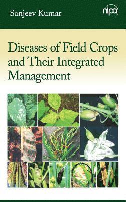 bokomslag Diseases of Field Crops and Their Integrated Management