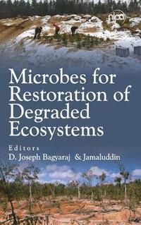bokomslag Microbes for Restoration of Degraded Ecosystems (Co-Published With CRC Press,UK)