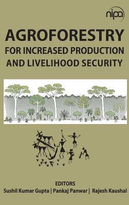 Agroforestry for Increased Production and Livelihood Security 1