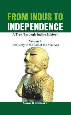 Sanu Kainikara, Kainikara - Prehistory to the Fall of the Mauryas, Inbunden
