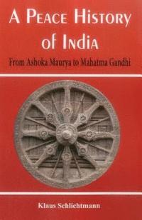 bokomslag A Peace History of India