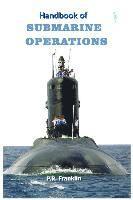P. R. Franklin (Retd) - Handbook of Submarine Operations, Häftad