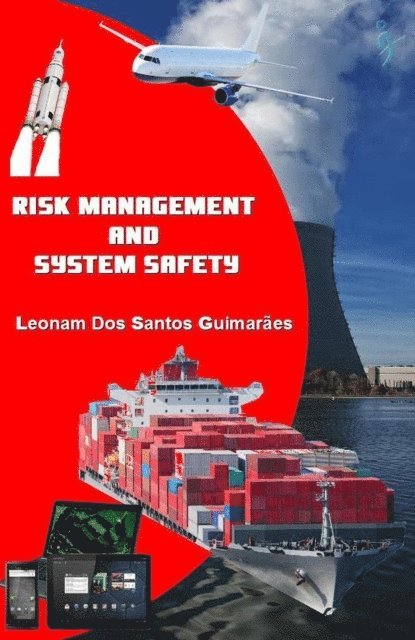 Leonam Dos Santos Guimarães - Risk Management and System Safety, Häftad