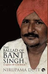 bokomslag The Ballad of Bant Singh