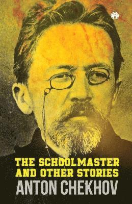 bokomslag The Schoolmaster and Other Stories