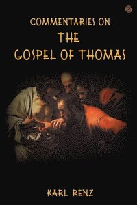 bokomslag Commentaries on the Gospel of Thomas