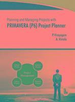 bokomslag Planning and Managing Projects with PRIMAVERA (P6) Project Planner