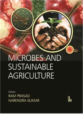 Microbes and Sustainable Agriculture 1