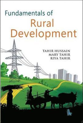 Tahir Hussain, Mary Tahir, Riya Tahir - Fundamentals of Rural Development, Häftad