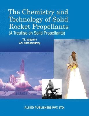 The Chemistry and Technology of Solid Rocket Propellants 1