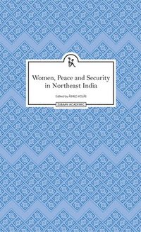 bokomslag Women, Peace and Security in Northeast India