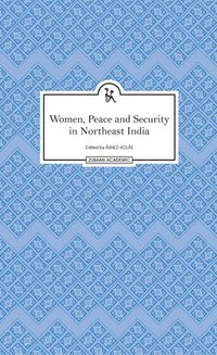 bokomslag Women, Peace and Security in Northeast India