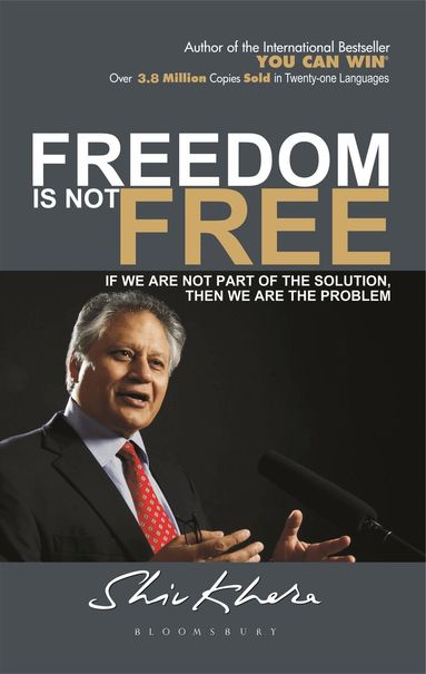 Shiv Khera - Freedom is not Free, Häftad