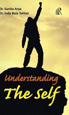 Sunita Arya, Arya,Sunita - Understanding The Self (1), Inbunden