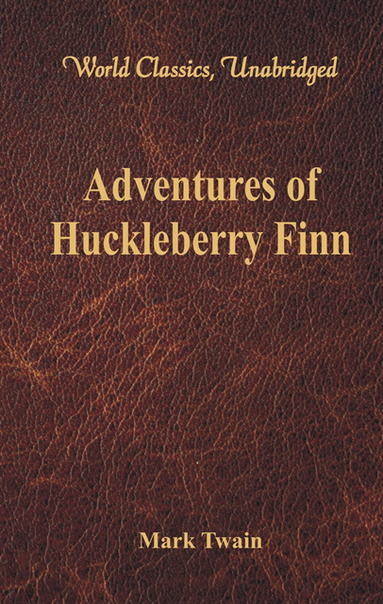bokomslag Adventures of Huckleberry Finn (World Classics, Unabridged)