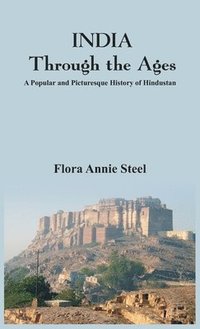 bokomslag INDIA Through the Ages: