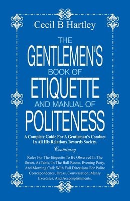 bokomslag Gentlemen's Book of Etiquette and Manual of Politeness