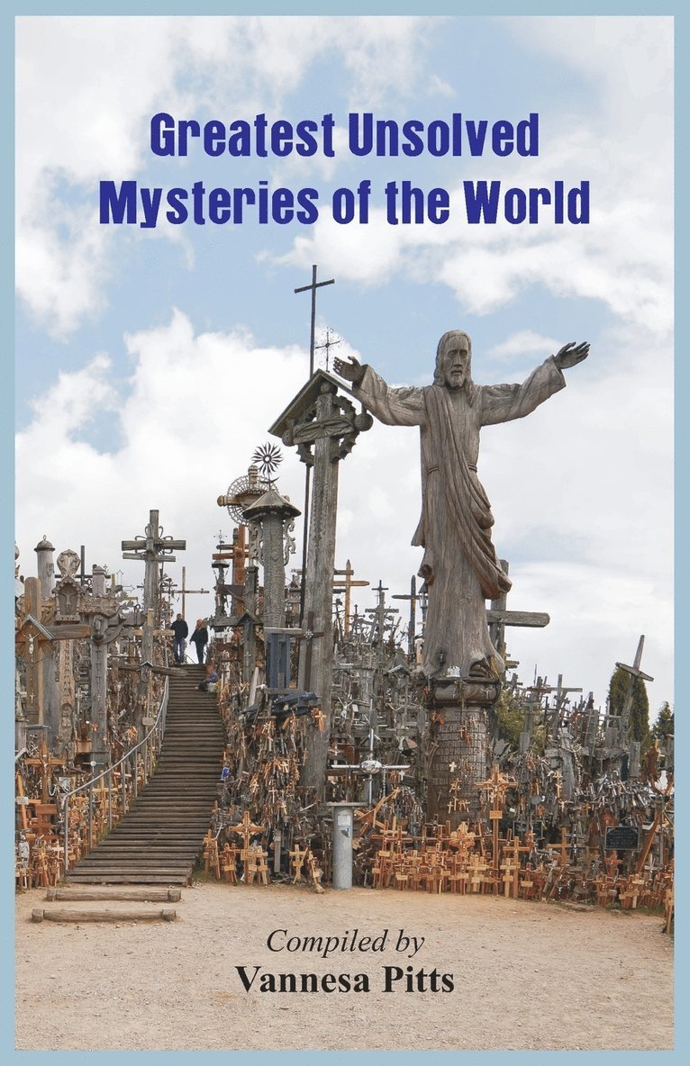 Greatest Unsolved Mysteries of the World 1