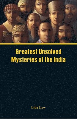 Lida Low - Greatest Unsolved Mysteries of India, Häftad
