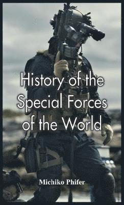 bokomslag History of the Special Forces of the World