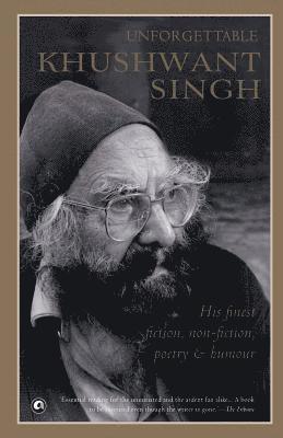 UNFORGETTABLE KHUSHWANT SINGH 1