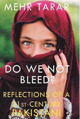 Mehr Tarar - Do We Not Bleed?, Inbunden