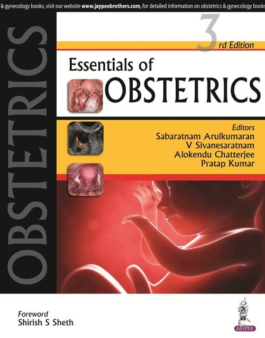 Sabaratnam Arulkumaran, V Sivanesaratnam, Alokendu Chatterjee, Pratap Kumar - Essentials of Obstetrics, Häftad