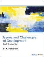 B. K. Pattanaik - Issues and Challenges of Development, Häftad