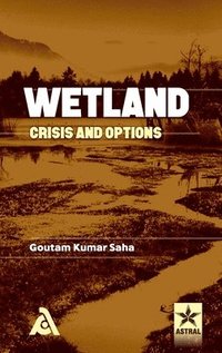 bokomslag Wetland: Crisis and Options