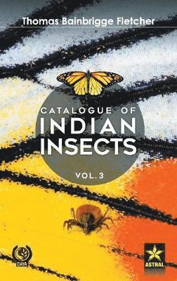 bokomslag Catalogue of Indian Insects Vol. 3