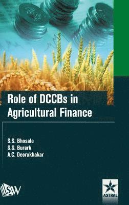 Role of Dccbs in Agricultural Finance 1