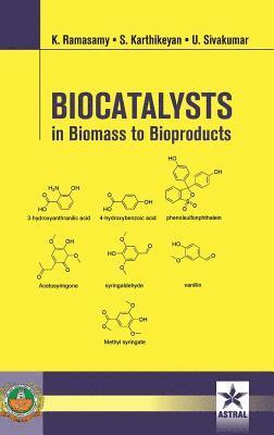 Biocatalysts in Biomass to Bioproducts 1