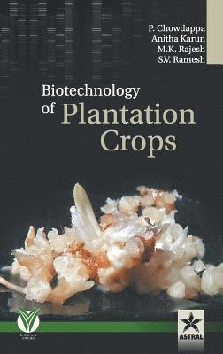 Biotechnology of Plantation Crops 1