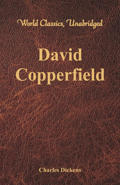 bokomslag David Copperfield (World Classics, Unabridged)