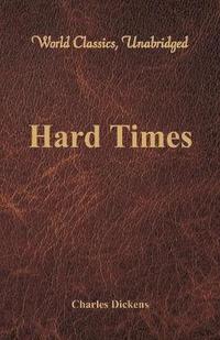 bokomslag Hard Times (World Classics, Unabridged)