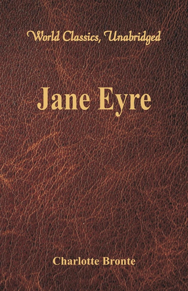 bokomslag Jane Eyre (World Classics, Unabridged)