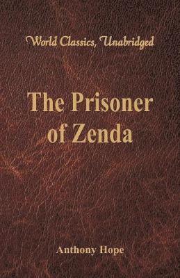 bokomslag Prisoner of Zenda (World Classics, Unabridged)