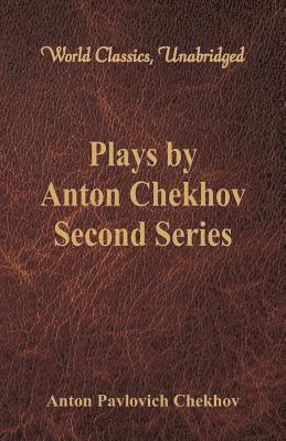 bokomslag Plays by Anton Chekhov, Second Series