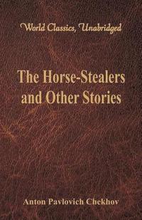 bokomslag The Horse-Stealers and Other Stories