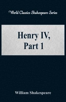 William Shakespeare - Henry IV, Part 1, Häftad