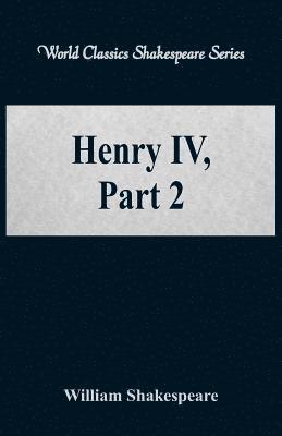William Shakespeare - Henry IV, Part 2, Häftad