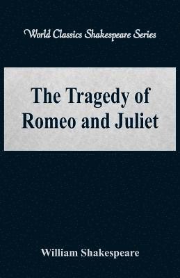 William Shakespeare - Tragedy of Romeo and Juliet, Häftad