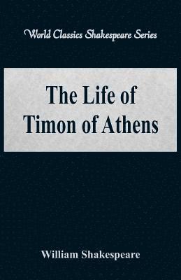 bokomslag The Life of Timon of Athens