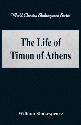William Shakespeare - Life of Timon of Athens, Häftad