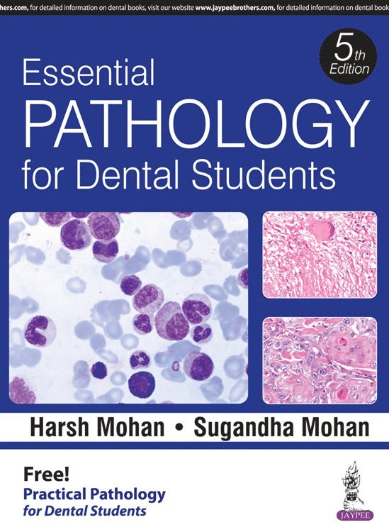 Harsh Mohan, Sugandha Mohan - Essential Pathology for Dental Students, Häftad