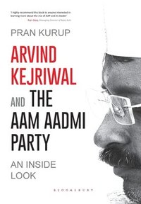 bokomslag Arvind Kejriwal & the Aam Aadmi Party