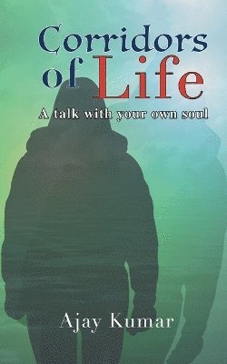 Ajay Kumar, Invincible Publishers - Corridors of Life, Häftad