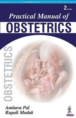 Amitava Pal, Rupali Modak - Practical Manual of Obstetrics, Häftad